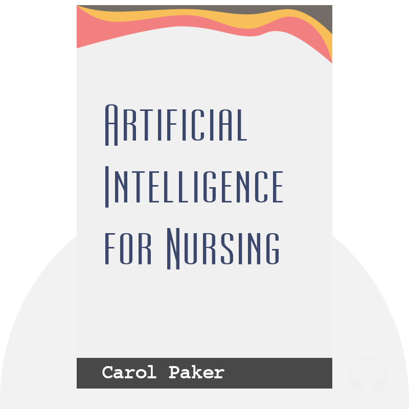 How Artificial Intelligence Is Changing Nursing