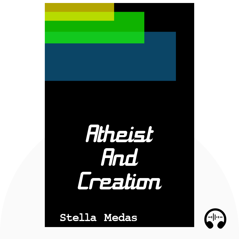 What Atheist Believe About Creation